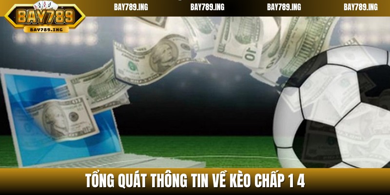 Chia sẻ thông tin về kèo chấp 1 4