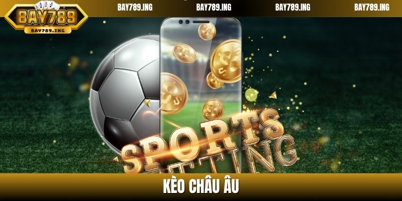 Kèo châu Âu