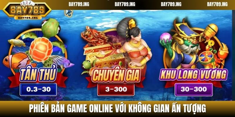 Phiên bản game online với không gian ấn tượng
