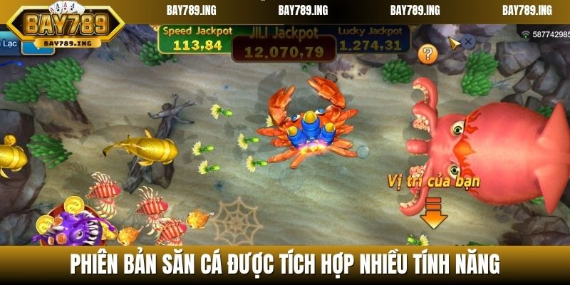 Phiên bản săn cá được tích hợp nhiều tính năng