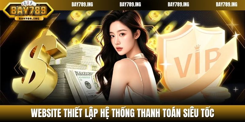 Website thiết lập hệ thống thanh toán siêu tốc